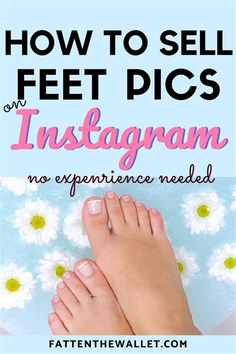 How to Sell Feet Pics on Instagram: A Step